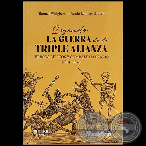 LEYENDO LA GUERRA DE LA TRIPLE ALIANZA - Autores: THOMAS L. WHIGHAM / DARDO RAMÍREZ BRASCHI - Año 2022